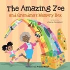 The Amazing Zoe: Grandma's Memory Box By Valene Campbell Cover Image