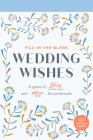 Fill-In-the-Blank Wedding Wishes: A Game of Stories and Advice for Newlyweds By Chronicle Books Cover Image
