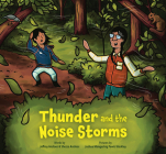 Thunder and the Noise Storms By Jeffrey Ansloos, Shezza Ansloos, Joshua Mangeshig Pawis-Steckley (Illustrator) Cover Image