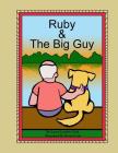 Ruby & The Big Guy By Kevin Cook (Illustrator), Laura Cook Cover Image