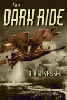 The Dark Ride: The Best Short Fiction of John Kessel Cover Image