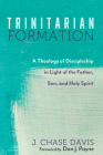 Trinitarian Formation By J. Chase Davis, Don J. Payne (Foreword by) Cover Image
