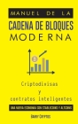 Manual de la cadena de bloques moderna: Criptodivisas y contratos inteligentes; una nueva economía con stablecoins y altcoins Cover Image