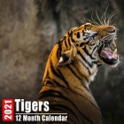 Calendar 2021 Tigers: Cute Tiger Photos Monthly Mini Calendar With Inspirational Quotes each Month By Tigerz Calendar Cover Image