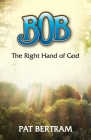 Bob: The Right Hand of God Cover Image