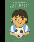 Leo Messi (Little People, BIG DREAMS) By Maria Isabel Sanchez Vegara, Florencia Gavilán (Illustrator) Cover Image