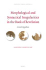 Morphological and Syntactical Irregularities in the Book of Revelation: A Greek Hypothesis (Linguistic Biblical Studies #11) Cover Image