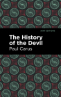 The History of the Devil By Paul Carus, Mint Editions (Contribution by) Cover Image
