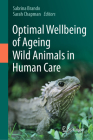 Optimal Wellbeing of Ageing Wild Animals in Human Care Cover Image