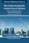 Revolutionizing the Global Stock Market: Harnessing Blockchain for Enhanced Adaptability Cover Image