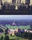 Berry College: A History By Doyle Mathis, Ouida Dickey Cover Image