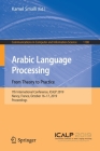 Arabic Language Processing: From Theory to Practice: 7th International Conference, Icalp 2019, Nancy, France, October 16-17, 2019, Proceedings (Communications in Computer and Information Science #1108) Cover Image