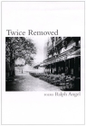 Twice Removed By Ralph Angel Cover Image