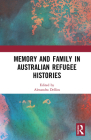 Memory and Family in Australian Refugee Histories Cover Image