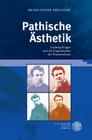 Pathische Asthetik: Ludwig Klages Und Die Urgeschichte Der Postmoderne By Heinz-Peter Preusser Cover Image