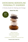 Overcoming Borderline Personality Disorder: A Family Guide for Healing and Change Cover Image