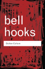 Outlaw Culture: Resisting Representations (Routledge Classics) By Bell Hooks Cover Image