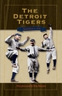 The Detroit Tigers (Writing Sports) By Frederick Lieb, Tom Stanton (Foreword by) Cover Image