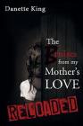 The Bruises from my Mother's Love By Danette King Cover Image