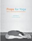 Props for Yoga - Volume 2: Sitting Asanas and Forward Extensions Cover Image