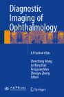 Diagnostic Imaging of Ophthalmology: A Practical Atlas Cover Image