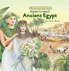 Projects about Ancient Egypt (Hands-On History) By David C. King Cover Image