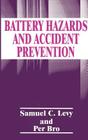 Battery Hazards and Accident Prevention By P. Bro, S. C. Levy Cover Image