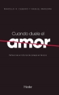 Cuando Duele El Amor By Marcelo R. Ceberio, Raquel Maresma (With) Cover Image