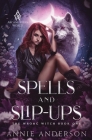 Spells and Slip-ups: Arcane Souls World By Annie Anderson Cover Image