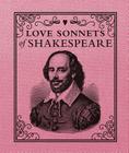 Love Sonnets of Shakespeare (RP Minis) By William Shakespeare Cover Image
