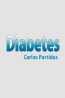 Diabetes By Carlos L. Partidas Cover Image