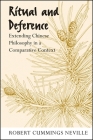 Ritual and Deference: Extending Chinese Philosophy in a Comparative Context By Robert Cummings Neville Cover Image