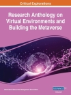 Research Anthology on Virtual Environments and Building the Metaverse, VOL 1 By Information R. Management Association (Editor) Cover Image