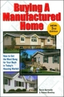 Buying a Manufactured Home: How to Get the Most Bang for your Buck in Today's Housing Market By Kevin Burnside, Robert Bentley Cover Image