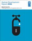 Human Development Report 2006: Beyond Scarcity: Power, Poverty and Global Water Crisis By United Nations Development Programme (Editor) Cover Image