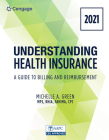 Understanding Health Insurance: A Guide to Billing and Reimbursement - 2021 Edition (Mindtap Course List) Cover Image