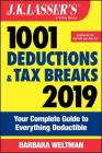 J.K. Lasser's 1001 Deductions and Tax Breaks 2019: Your Complete Guide to Everything Deductible By Barbara Weltman Cover Image