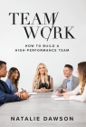 TeamWork: How to Build a High-Performance Team Cover Image