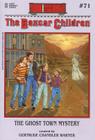 The Ghost Town Mystery (The Boxcar Children Mysteries #71) Cover Image