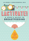 Lactivate!: A User's Guide to Breastfeeding Cover Image