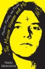 The Manson Women and Me: Monsters, Morality, and Murder Cover Image
