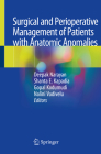 Surgical and Perioperative Management of Patients with Anatomic Anomalies Cover Image