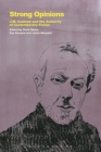 Strong Opinions: J.M. Coetzee and the Authority of Contemporary Fiction By Chris Danta (Editor), Sue Kossew (Editor), Julian Murphet (Editor) Cover Image