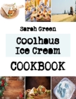 Coolhaus Ice Cream: girl scout cookies recipes By Sarah Green Cover Image