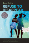 Refuse to Disappear By Tara Betts Cover Image
