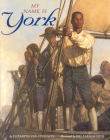 My Name is York By Elizabeth Steenwyk, Bill Farnsworth (Illustrator) Cover Image