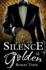 Silence is Golden (Storm and Silence Saga #3) Cover Image