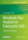 Metabolic Flux Analysis in Eukaryotic Cells: Methods and Protocols (Methods in Molecular Biology #2088) By Deepak Nagrath (Editor) Cover Image