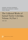 The Collected Works of Samuel Taylor Coleridge, Volume 14: Table Talk, Part I By Samuel Taylor Coleridge, Kathleen Coburn (Editor), B. Winer (Editor) Cover Image