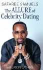 The Allure of Celebrity Dating By Safaree Samuels, Jason Gathing (Contribution by) Cover Image